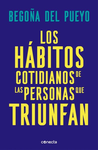 Los Habitos Cotidianos de Las Personas Que Triunfan