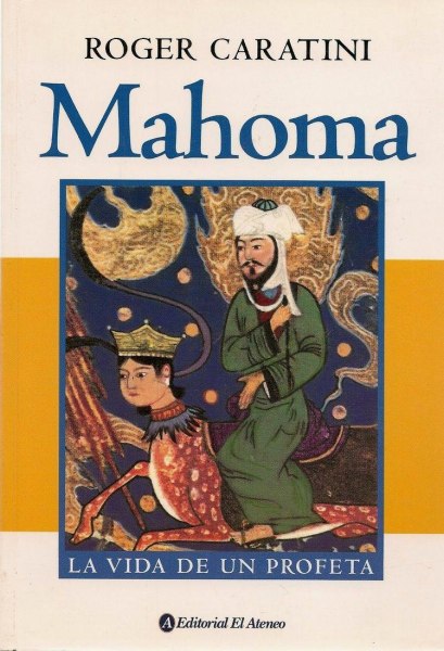 Mahoma - la Vida de Un Profeta