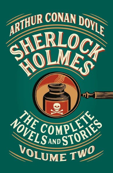 Sherlock Holmes The Complete Novels And Stories, Volume Ii