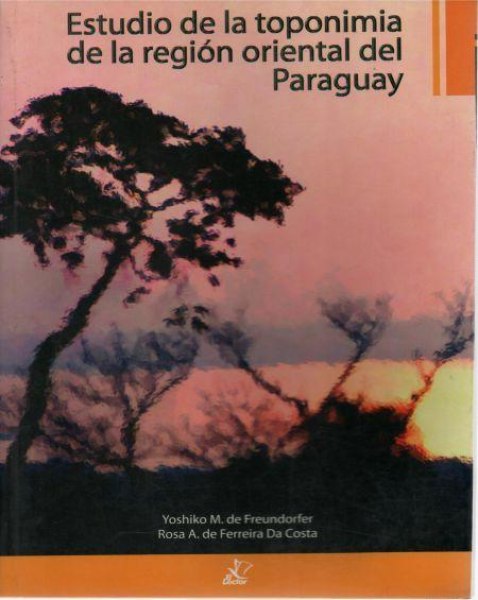Estudio de la Toponimia de la Region Oriental del Paraguay