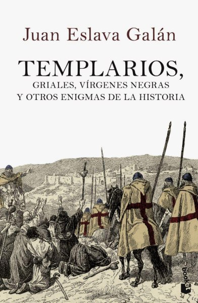 Templarios, Griales, Virgenes Negras y Otros Enigmas de la H