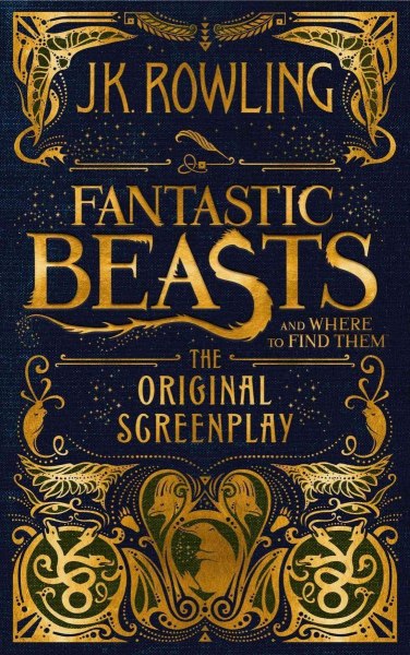 Fantastic Beasts And Where To Find Them - The Original Screenplay