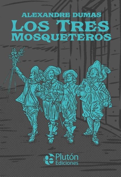 Los Tres Mosqueteros clasicos Ilustrados Platino