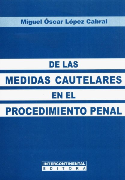 De Las Medidas Cautelares en El Procedimiento Penal