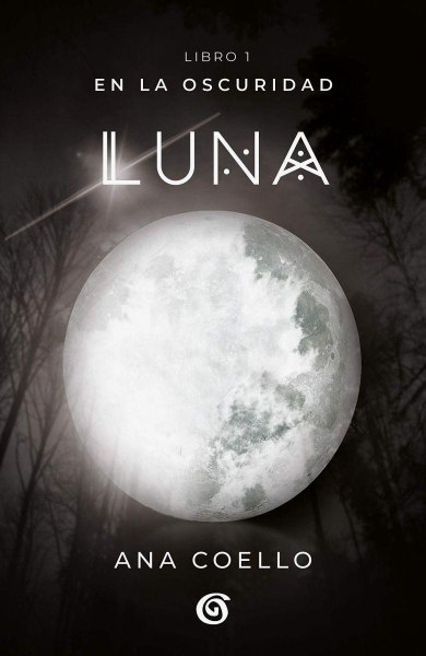 Luna - en la Oscuridad - Libro 1