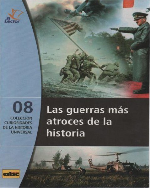 Col. Curiosidades de la Historia Universal 08 Las Guerras Mas Atroces de la Historia