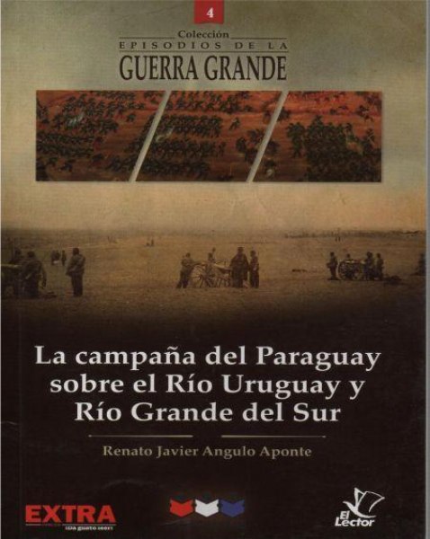 Col. Episodios de la Guerra Grande 04 la Campaña del Paraguay