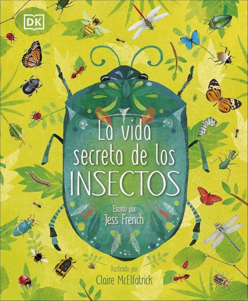 La Vida Secreta de Los Insectos